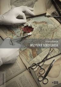Wszystkie dzieci Louisa - Kamil Bałuk