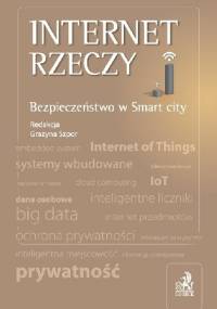 Internet rzeczy. Bezpieczeństwo w Smart City.