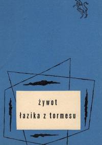 Żywot Łazika z Tormesu - autor nieznany