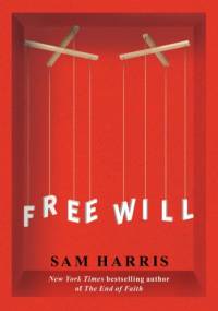 Free Will - Sam Harris