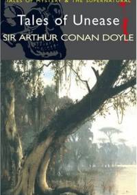 Tales of Unease - Arthur Conan Doyle