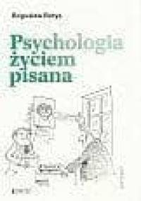 Psychologia życiem pisana - Bogusław Borys