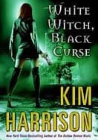 White Witch, Black Curse - Kim Harrison