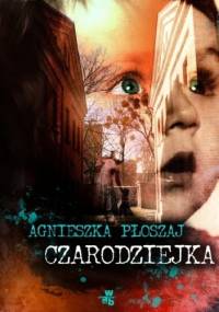 Czarodziejka - Agnieszka Płoszaj