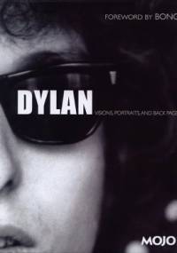 Dylan: Visions, Portraits, and Back Pages - Mark Blake