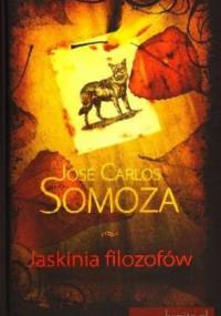 Jaskinia filozofów - José Carlos Somoza
