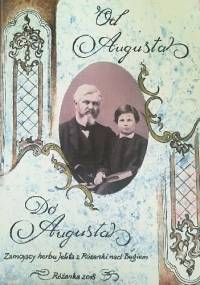 Od Augusta do Augusta. Zamoyscy herbu Jelita z Różanki nad Bugiem - Marek Bem