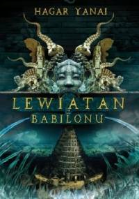Lewiatan z Babilonu - Hagar Yanai