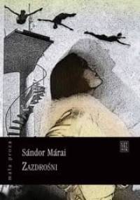 Zazdrośni - Sándor Márai