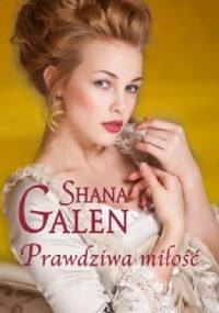 Prawdziwa miłość - Shana Galen