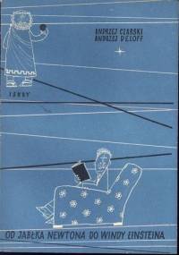 Od jabłka Newtona do windy Einsteina - Andrzej Czerski, Andrzej Deloff