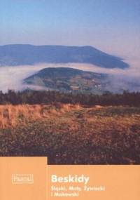 Beskidy: Śląski, Mały, Żywiecki i Makowski