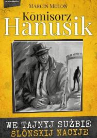 We tajnyj sużbie ślōnskij nacyje - Marcin Melon