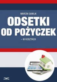 Odsetki od pożyczek w kosztach - Gawlik Marcin