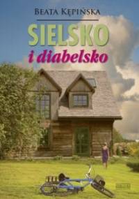 Sielsko i diabelsko - Beata Kępińska