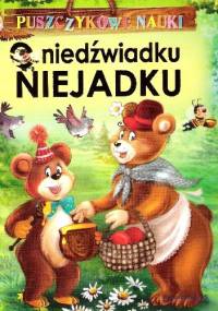 O niedźwiadku Niejadku - Agnieszka Nożyńska-Demianiuk