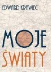 Moje Światy - Edward Krawiec