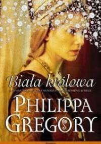 Biała królowa - Philippa Gregory