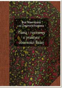 Pisma i rozmowy o praktyce obecności Bożej - Brat Wawrzyniec od Zmartwychwstania