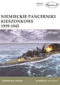 Niemieckie pancerniki kieszonkowe 1939-1945 - Gordon Williamson