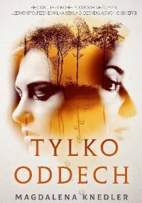 Tylko oddech - Mag­da­lena Knedler