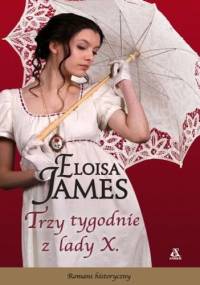 Trzy tygodnie z Lady X - Eloisa James