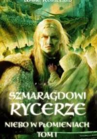 Szmaragdowi Rycerze: Niebo w płomieniach - Anne Robillard