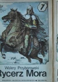 Rycerz Mora - Walery Przyborowski