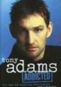 Addicted - Tony Adams, Ian Ridley