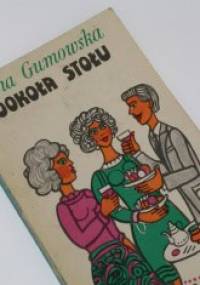 Dookoła stołu - Irena Gumowska