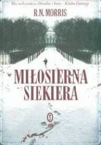 Miłosierna siekiera - R.N. Morris