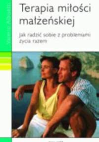 Terapia miłości małżeńskiej. Jak radzić sobie z problemami życia razem - Valerio Albisetti
