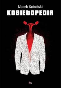 Kobietopedia - Marek Kotoński