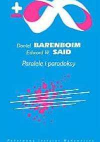 Paralele i paradoksy - Edward W. Said, Daniel Barenboim
