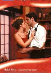 Atrakcyjny kawaler. Niebezpieczny ochroniarz - Heidi Betts, Anna DePalo