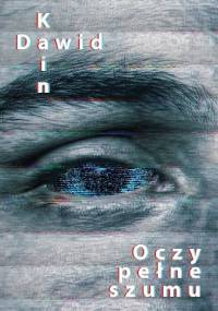 Oczy pełne szumu - Dawid Kain