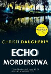 Echo morderstwa - Christi Daugherty