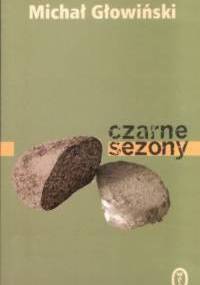 Czarne sezony - Michał Głowiński
