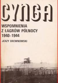 Cynga. Wspomnienia z łagrów północy 1940-1944 - Jerzy Drewnowski