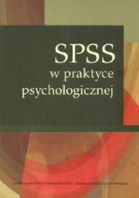 SPSS w praktyce psychologicznej - Katarzyna Stasiuk, Grażyna Ewa Kwiatkowska
