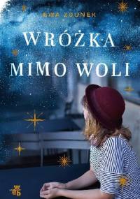 Wróżka mimo woli - Ewa Zdunek