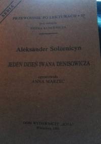 Aleksander Sołżenicyn.Jeden dzień Iwana Denisowicza - Piotr Kuncewicz, Anna Marzec