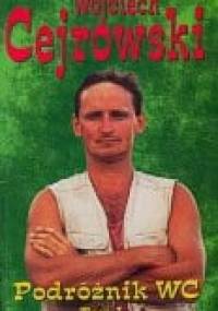 Podróżnik WC. Tom I - Wojciech Cejrowski