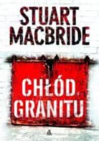 Chłód granitu - Stuart MacBride