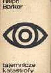 Tajemnicze katastrofy - Ralph Baker