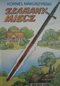 Złamany miecz - Kornel Makuszyński