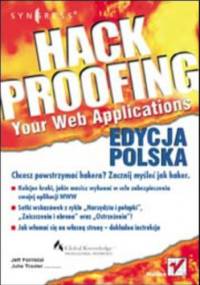 Hack Proofing Your Web Applications. Edycja polska - Forristal Jeff, Traxler Julie