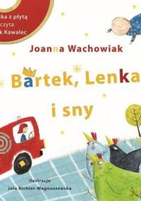 Bartek, Lenka i sny - Jola Richter-Magnuszewska, Joanna Wachowiak