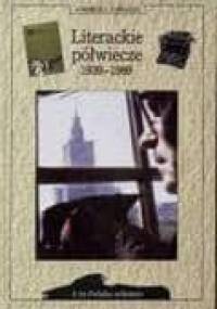 Literackie półwiecze 1939-1989 - Andrzej Zawada (krytyk literacki)