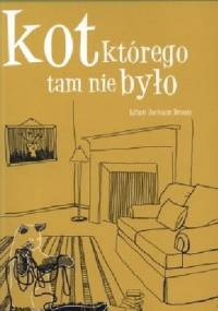 Kot, którego tam nie było - Lilian Jackson Braun